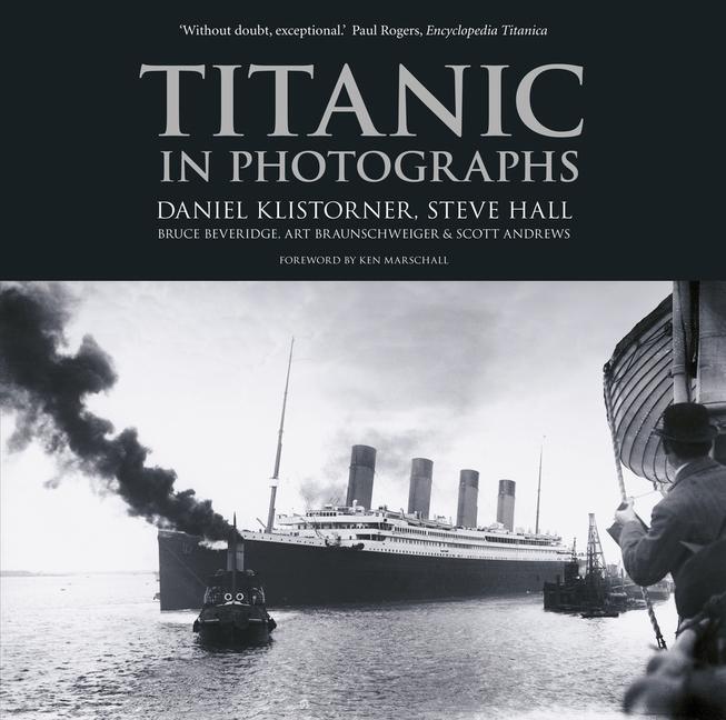 Cover: 9780752499536 | Titanic in Photographs | Art Braunschweiger (u. a.) | Taschenbuch