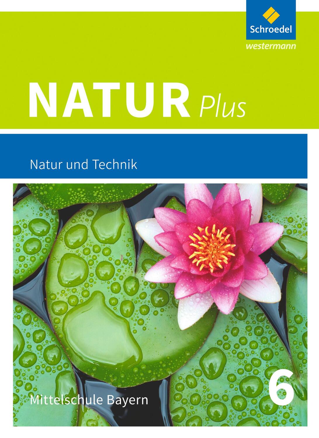 Cover: 9783507765665 | Natur plus 6. Schülerband. Bayern | Ausgabe 2016 | Buch | Deutsch