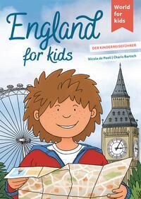 Cover: 9783946323310 | England for kids | Der Kinderreiseführer | Nicola de Paoli | Buch