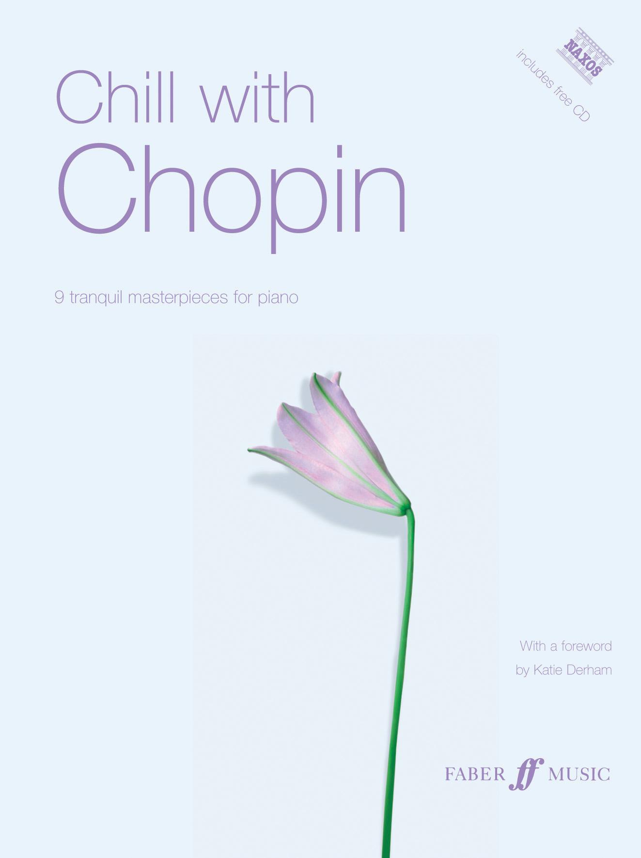 Cover: 9780571524389 | Chill with Chopin | 9 Tranquil Masterpieces for Piano | Chopin | Buch