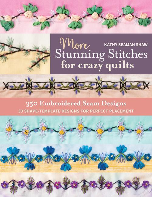 Cover: 9781644033241 | More Stunning Stitches for Crazy Quilts | Kathy Seaman Shaw | Buch