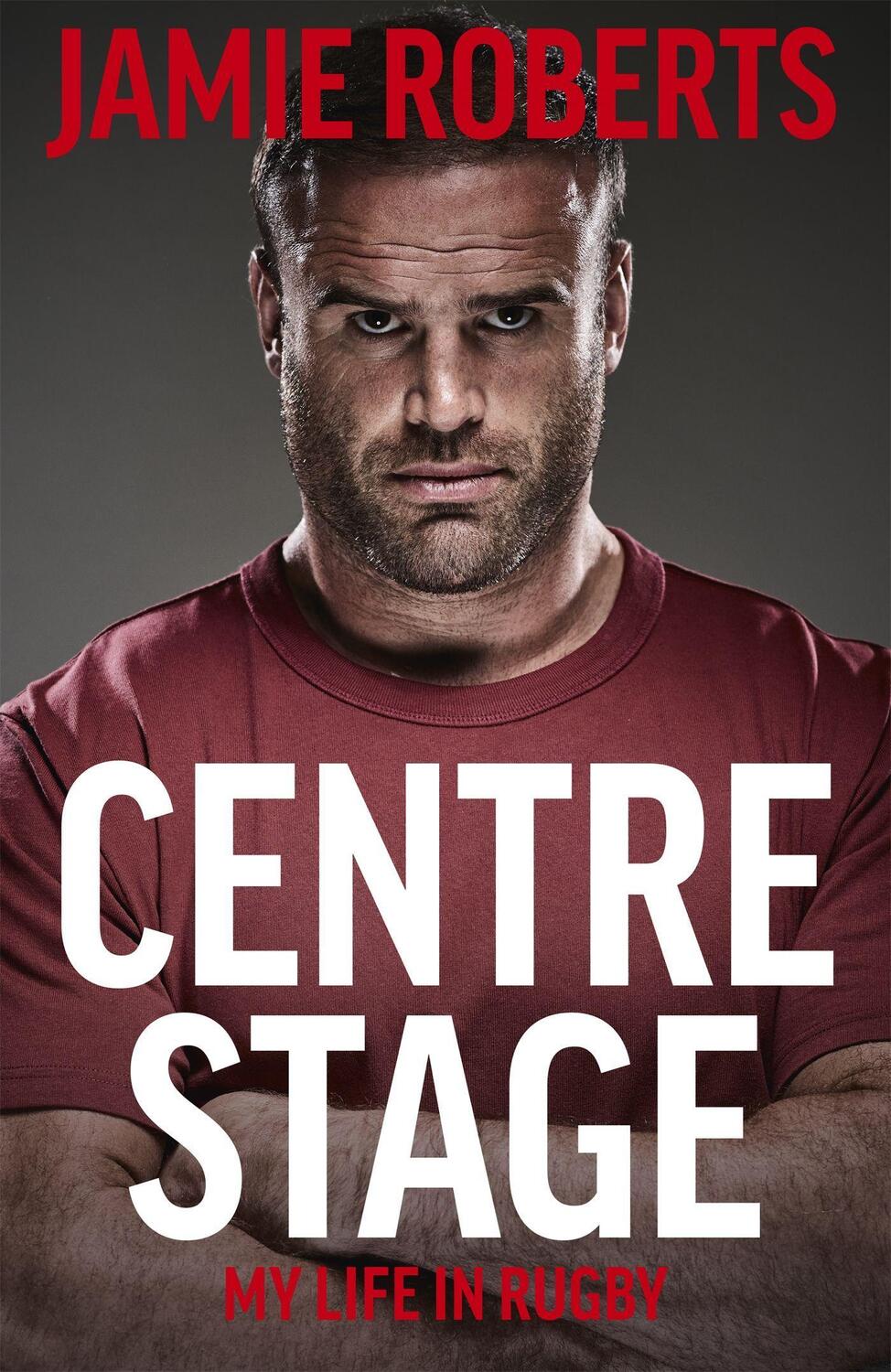 Cover: 9781529368833 | Centre Stage | Jamie Roberts (u. a.) | Buch | Englisch | 2021