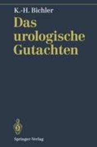 Cover: 9783540159308 | Das urologische Gutachten | Karl-Horst Bichler | Taschenbuch | Deutsch