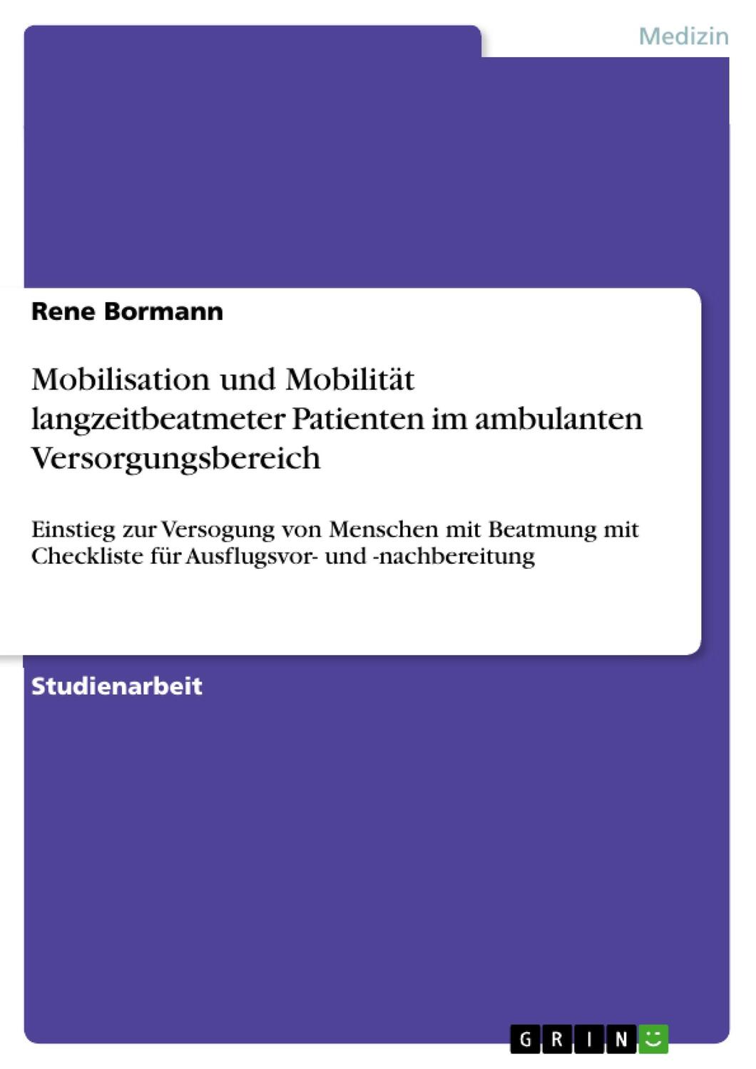 Cover: 9783656458890 | Mobilisation und Mobilität langzeitbeatmeter Patienten im...