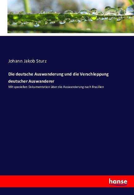 Cover: 9783743611238 | Die deutsche Auswanderung und die Verschleppung deutscher Auswanderer