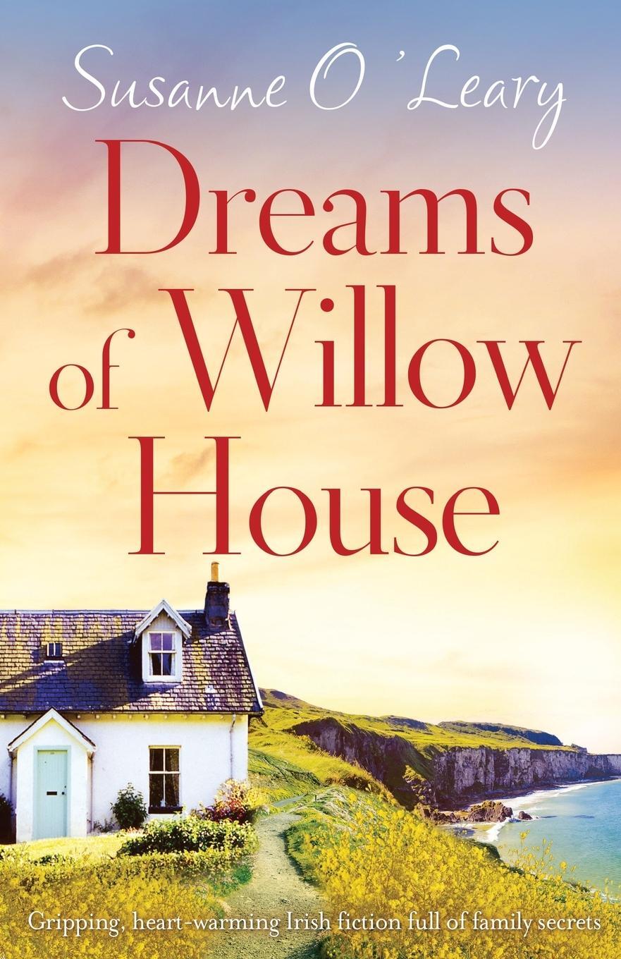 Cover: 9781786818638 | Dreams of Willow House | Susanne O'Leary | Taschenbuch | Sandy Cove