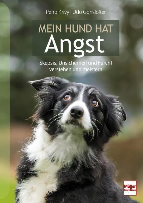 Cover: 9783275023097 | Mein Hund hat Angst | Petra Krivy (u. a.) | Taschenbuch | 160 S.