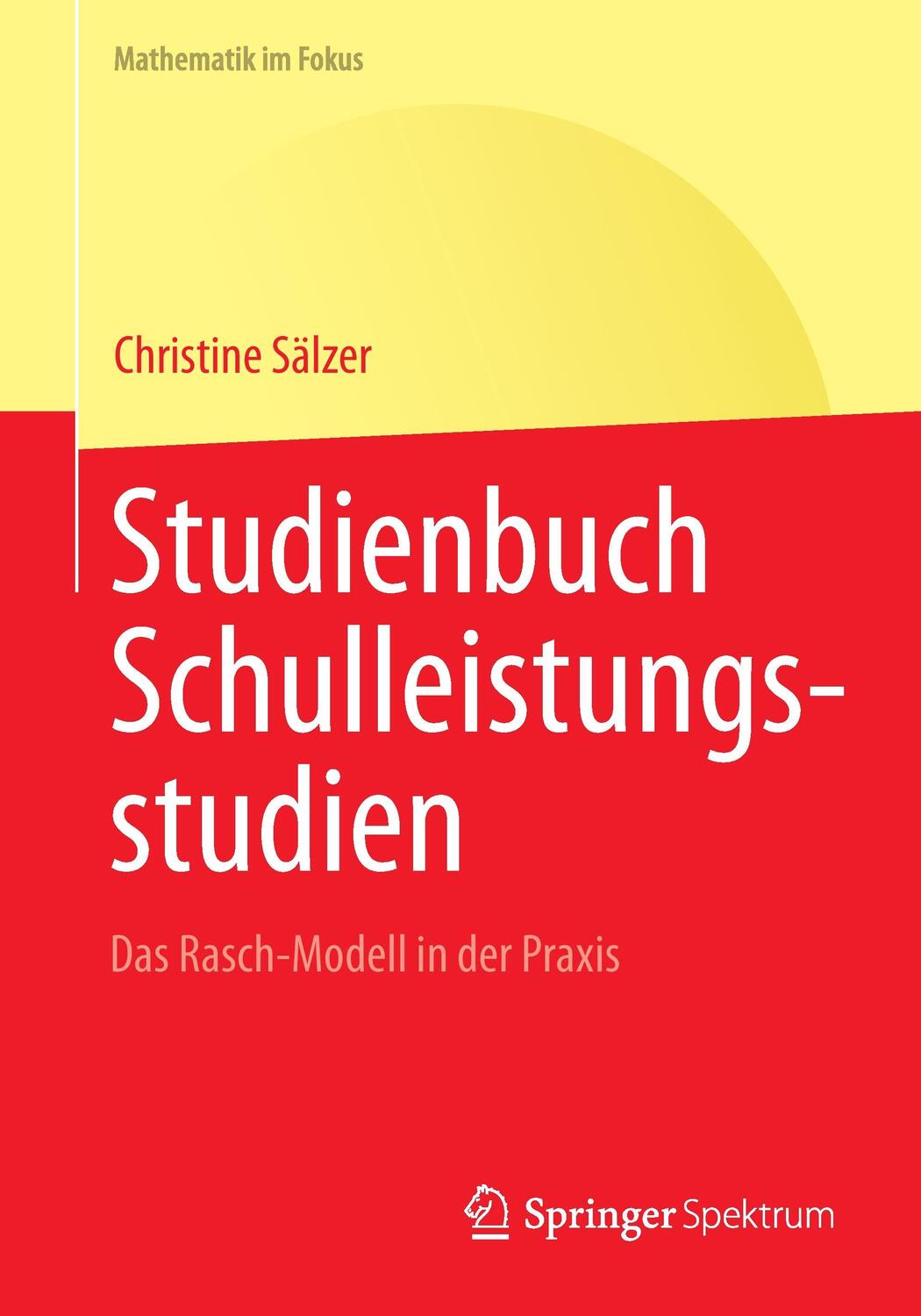 Cover: 9783662457641 | Studienbuch Schulleistungsstudien | Das Rasch-Modell in der Praxis