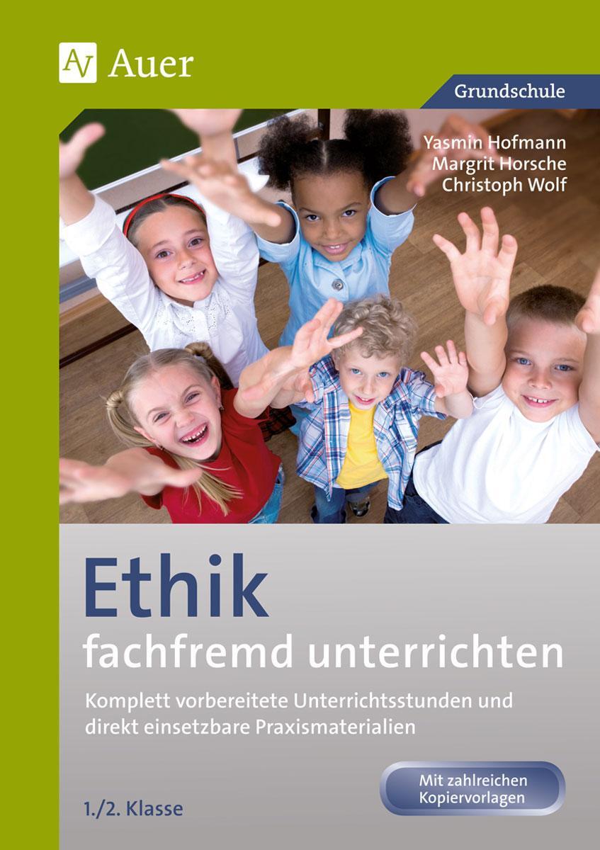 Cover: 9783403068372 | Ethik fachfremd unterrichten, Klasse 1/2 | Yasmin Hofmann (u. a.)