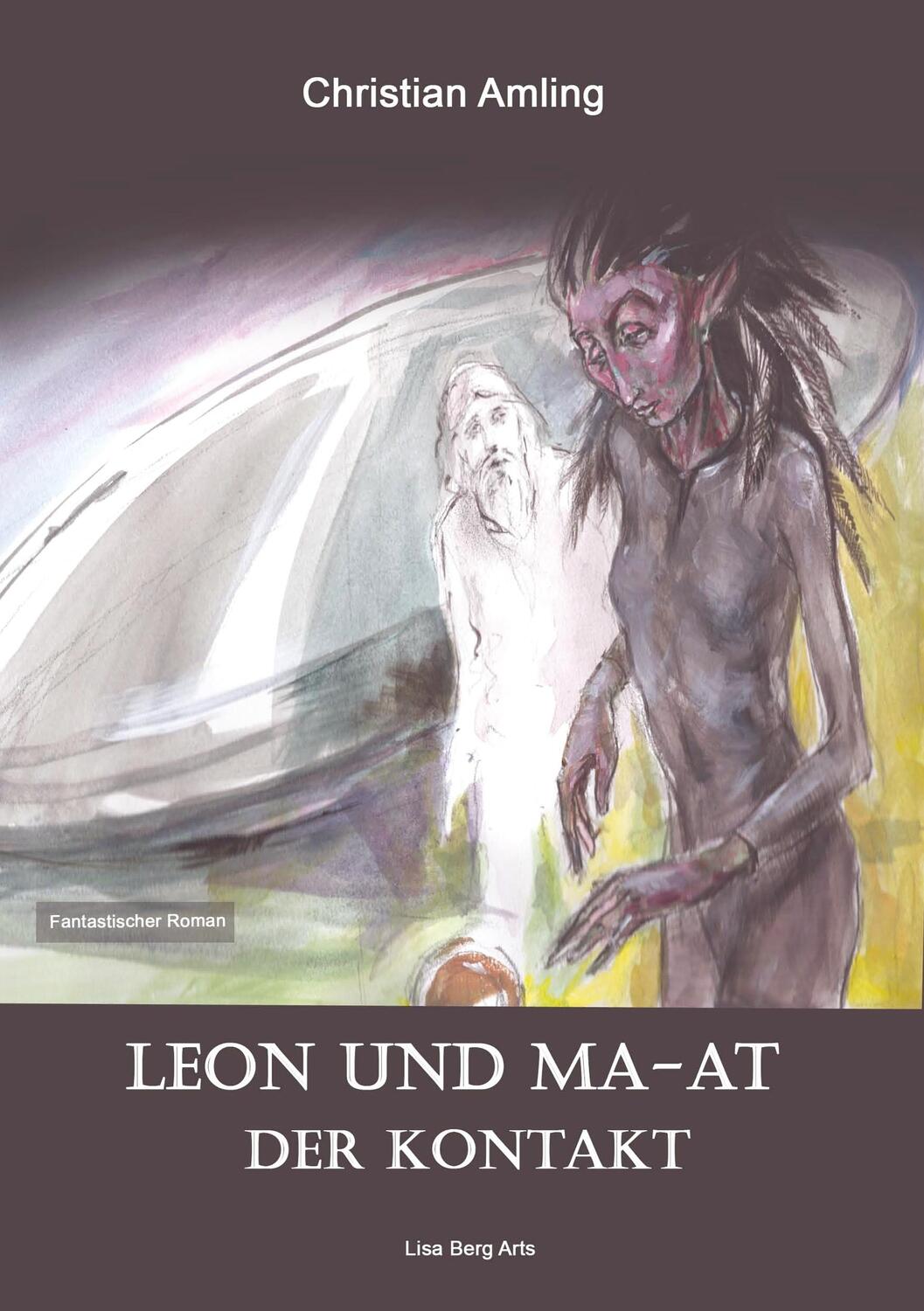 Cover: 9783748108801 | Leon und Ma-at | Der Kontakt | Christian Amling | Taschenbuch