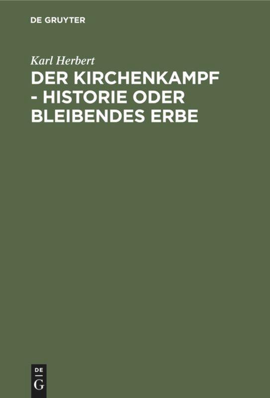 Cover: 9783771502164 | Der Kirchenkampf - Historie oder bleibendes Erbe | Karl Herbert | Buch