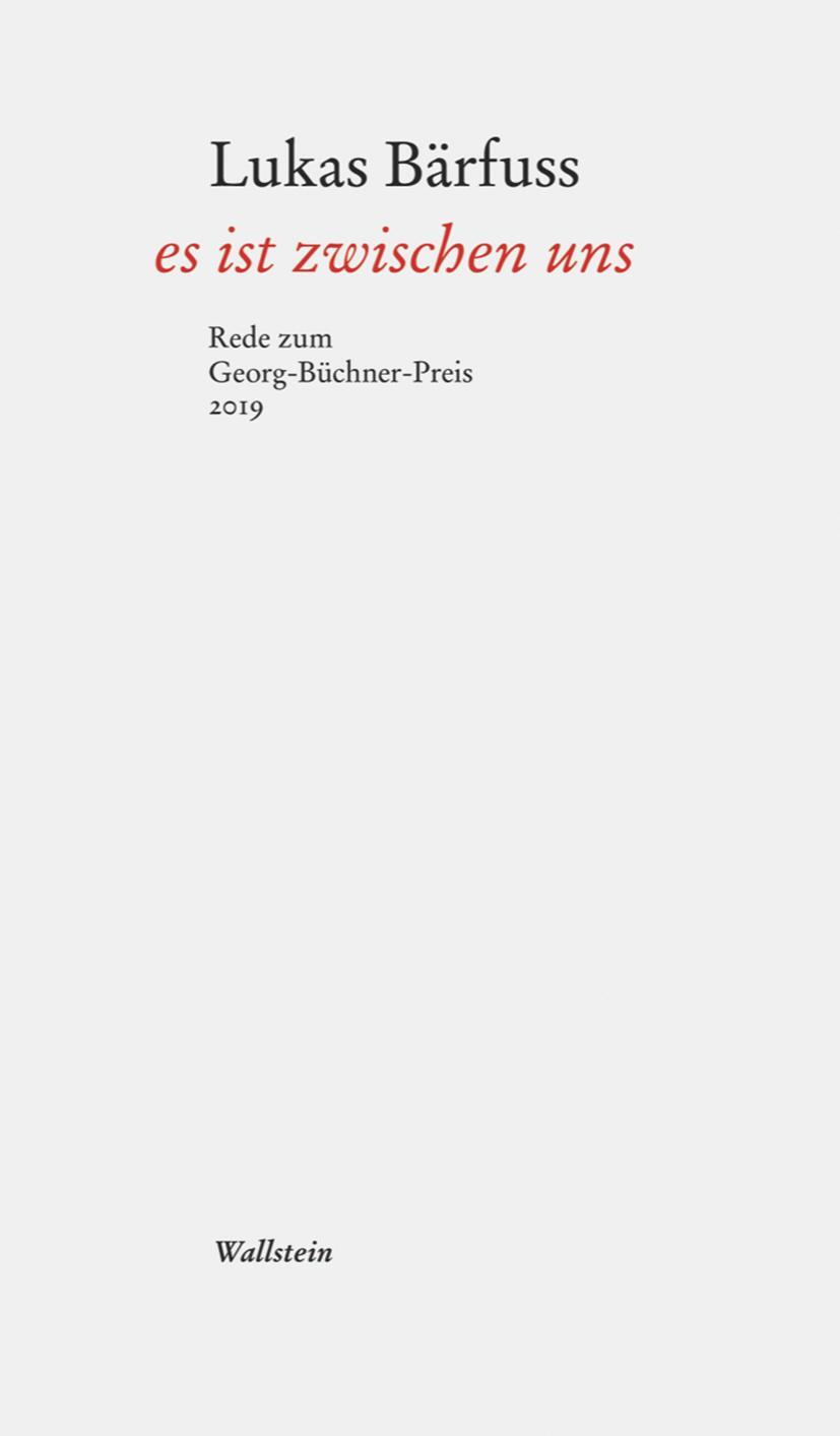 Cover: 9783835336711 | es ist zwischen uns | Rede zum Georg-Büchner-Preis 2019 | Bärfuss