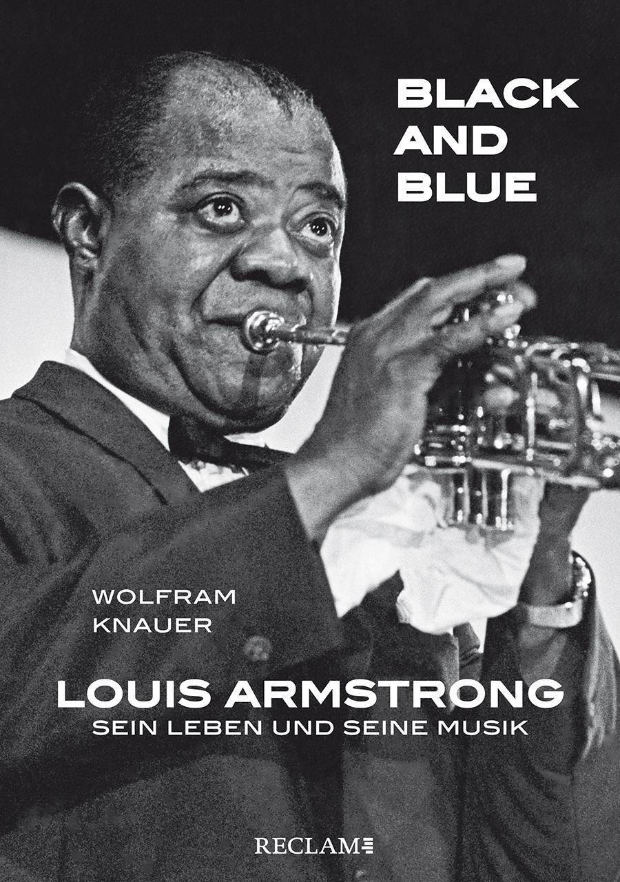 Cover: 9783150113233 | Black and Blue | Louis Armstrong - Sein Leben und seine Musik | Knauer