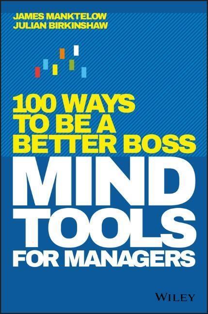 Cover: 9781119374473 | Mind Tools for Managers | 100 Ways to be a Better Boss | Buch | 272 S.