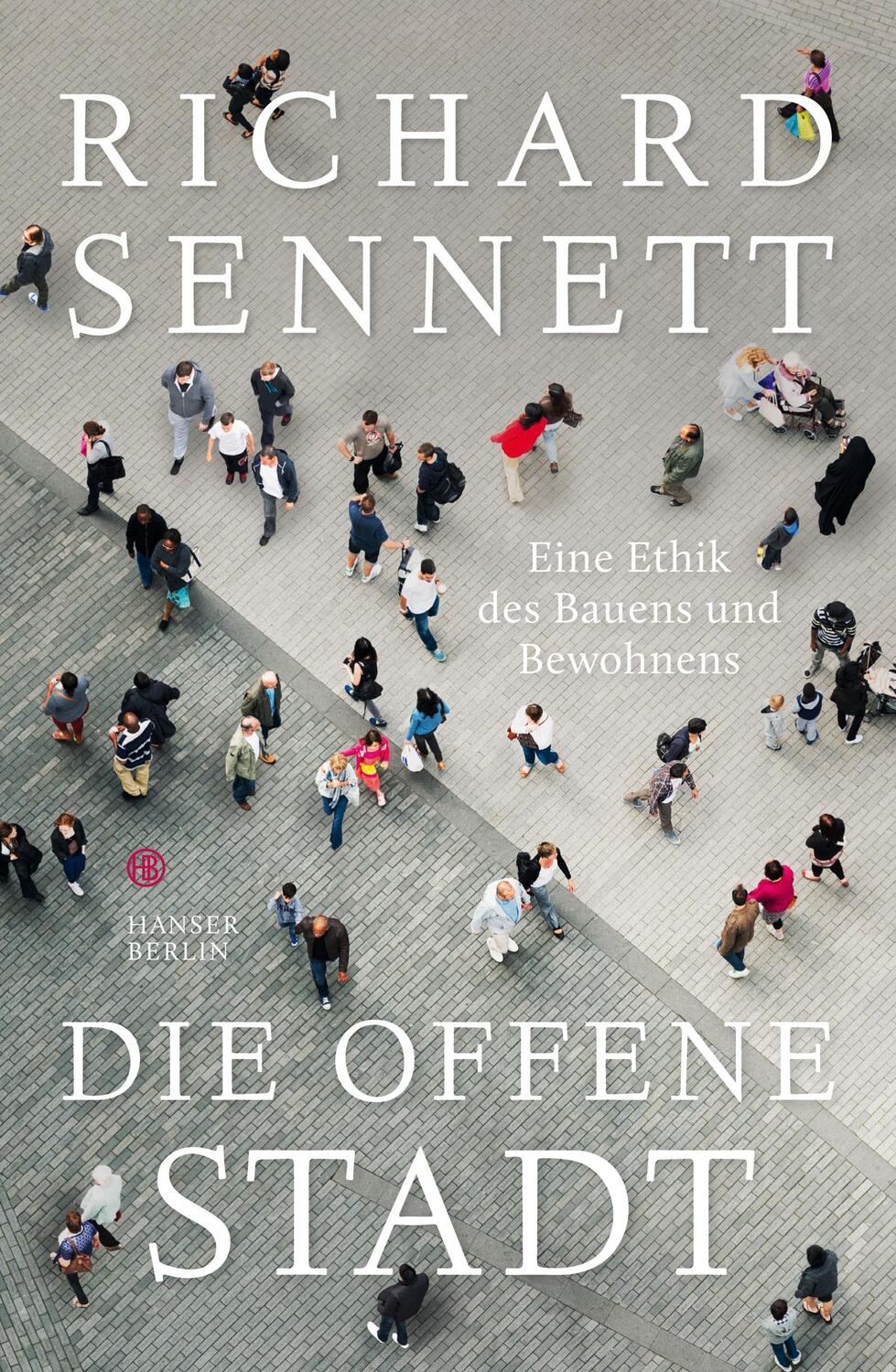 Cover: 9783446258594 | Die offene Stadt. Eine Ethik des Bauens und Bewohnens | Sennett | Buch