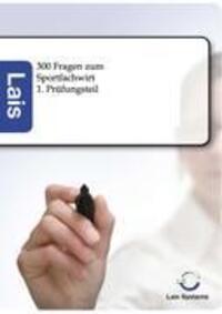 Cover: 9783943233100 | 300 Fragen zum Sportfachwirt - 1. Prüfungsteil | Lais Systeme | Buch