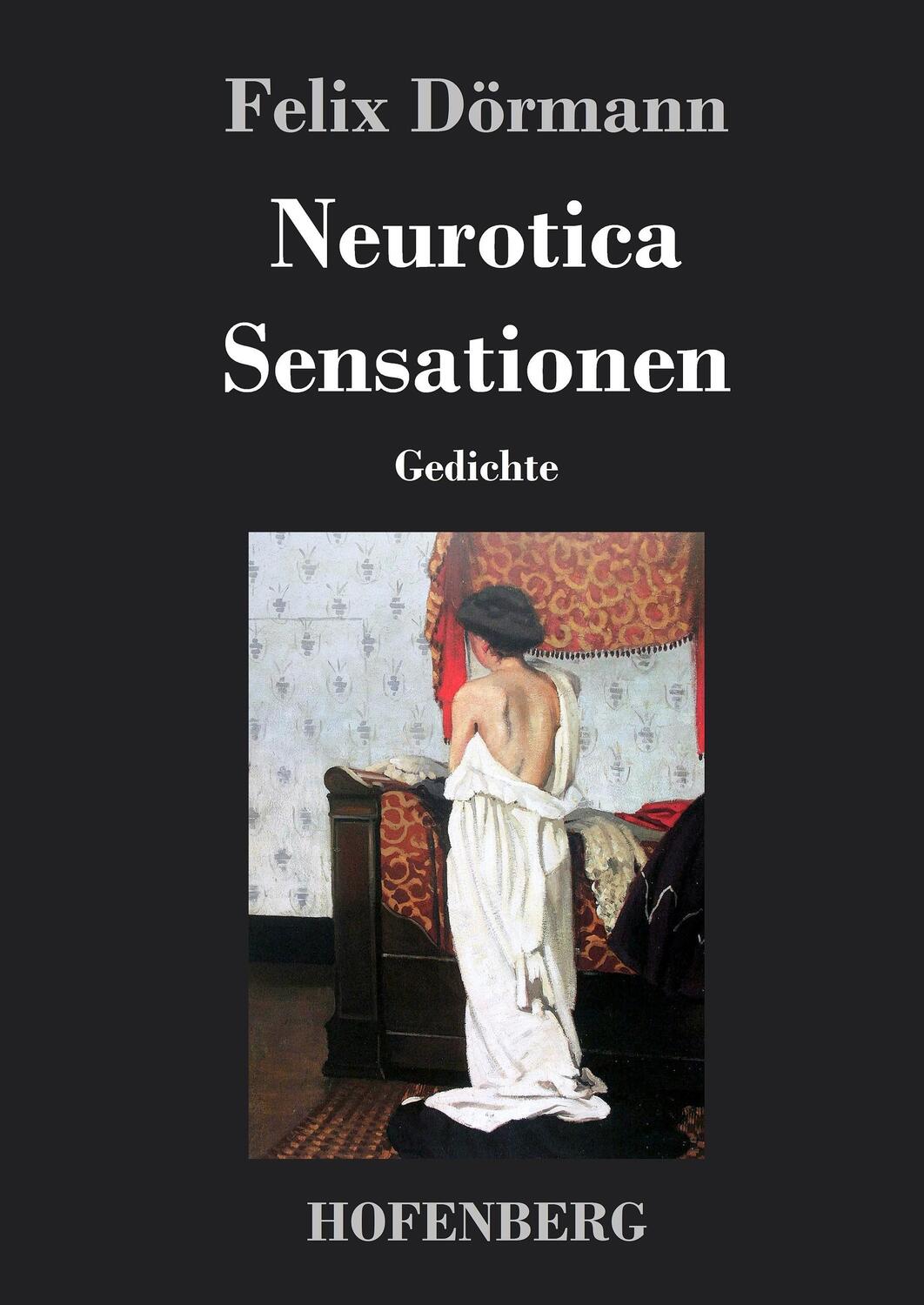 Cover: 9783843049498 | Neurotica / Sensationen | Gedichte | Felix Dörmann | Buch | 100 S.