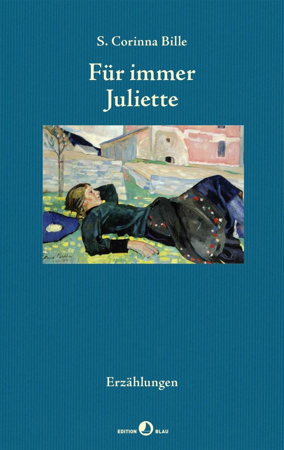 Cover: 9783858697417 | Für immer Juliette | Erzählungen, Edition Blau | S Corinna Bille