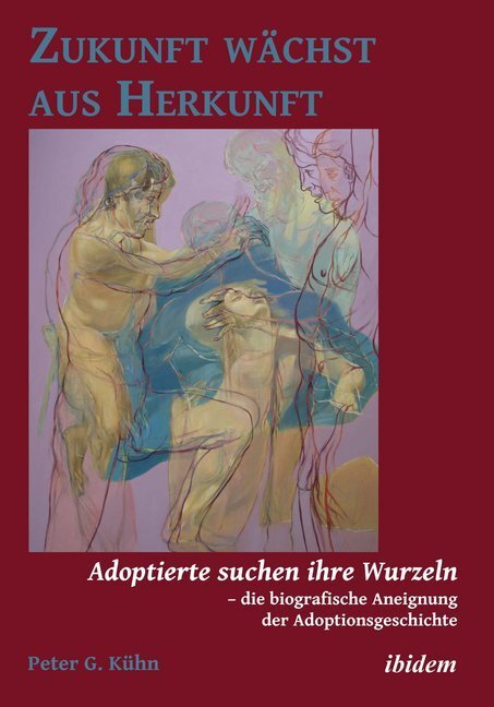 Cover: 9783838205588 | Zukunft wächst aus Herkunft | Peter G Kühn | Taschenbuch | 238 S.