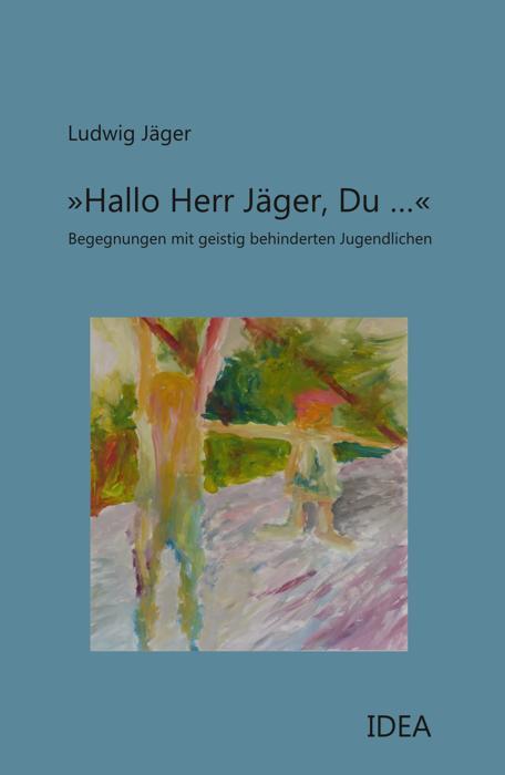 Cover: 9783887932145 | 'Hallo Herr Jäger, Du ...' | Ludwig Jäger | Taschenbuch | 116 S.