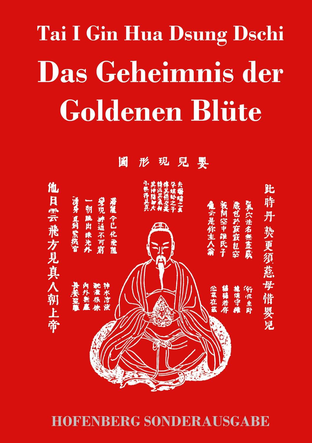 Cover: 9783743730595 | Tai I Gin Hua Dsung Dschi | Das Geheimnis der Goldenen Blüte | Anonym