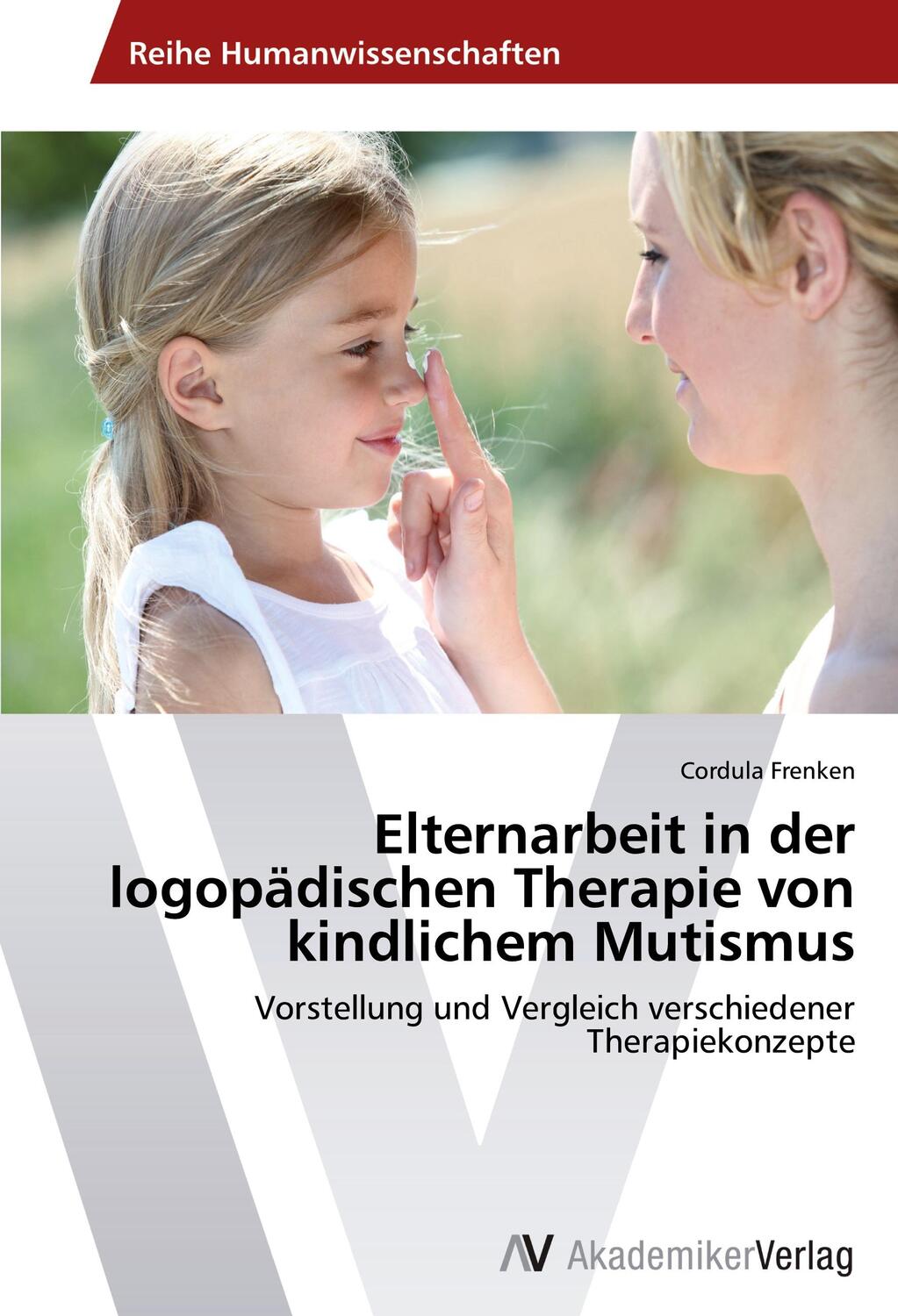 Cover: 9783639477801 | Elternarbeit in der logopädischen Therapie von kindlichem Mutismus