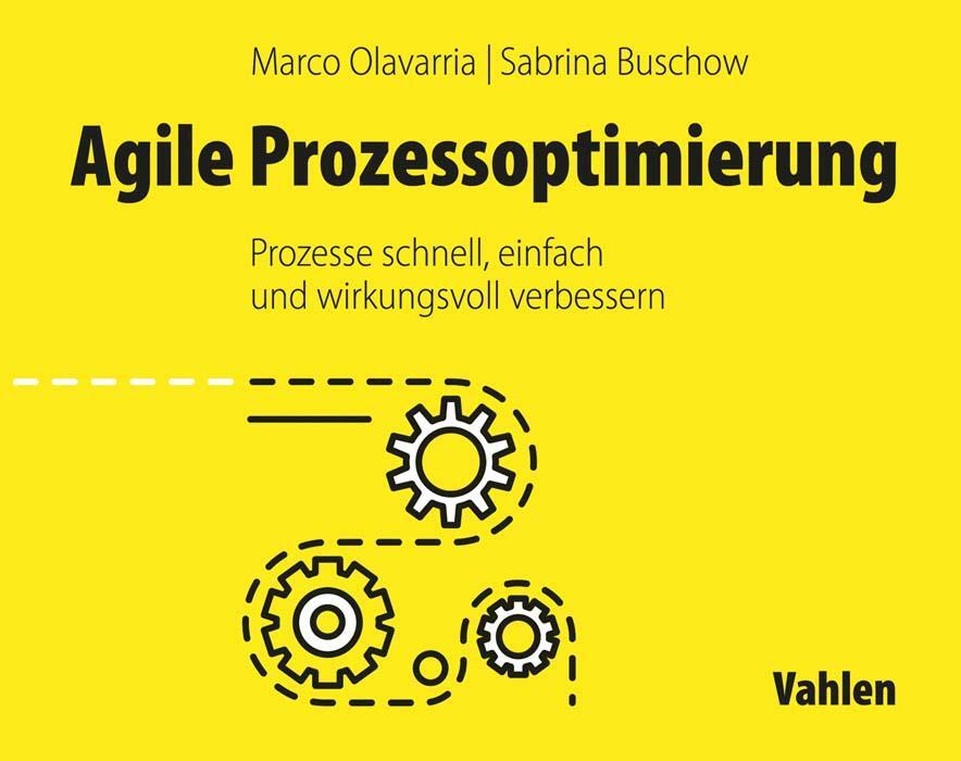 Cover: 9783800663316 | Agile Prozessoptimierung | Marco Olavarria (u. a.) | Taschenbuch