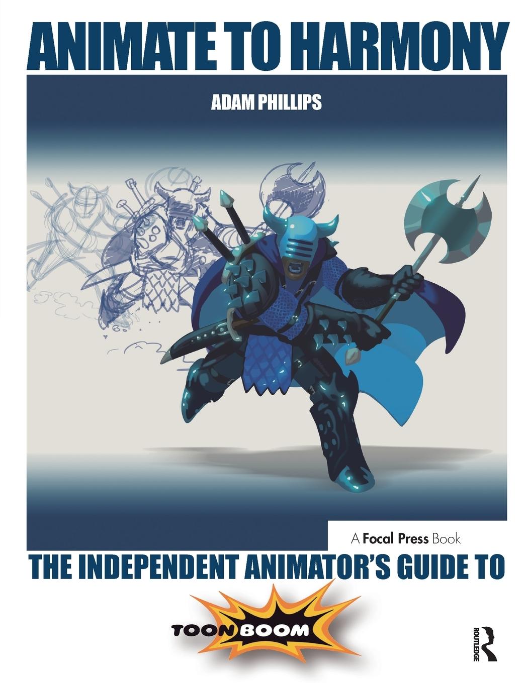 Cover: 9780415705370 | Animate to Harmony | The Independent Animator's Guide to Toon Boom