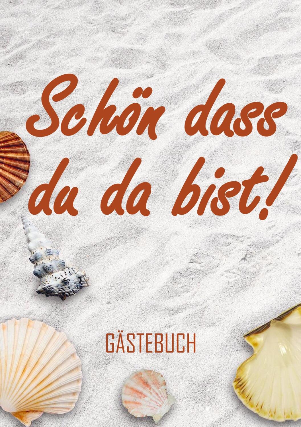 Cover: 9789403690544 | Schön dass du da bist! - Gästebuch (A5) | Gästebuch &amp; Mehr | Buch