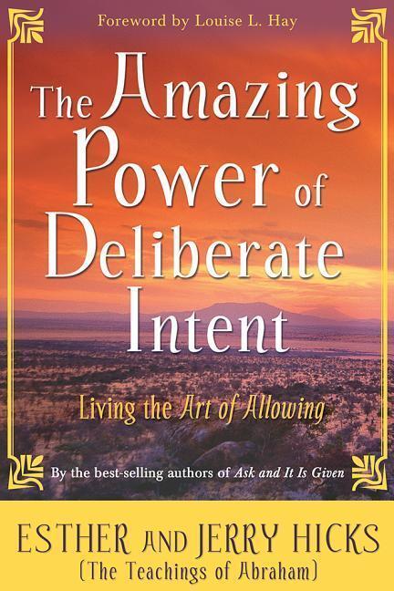 Cover: 9781401906962 | The Amazing Power of Deliberate Intent | Living the Art of Allowing
