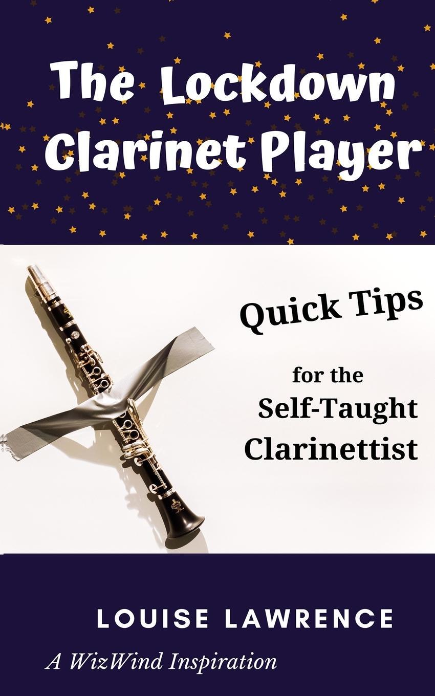 Cover: 9781916068841 | The Lockdown Clarinet Player | Louise Lawrence | Taschenbuch | 2020