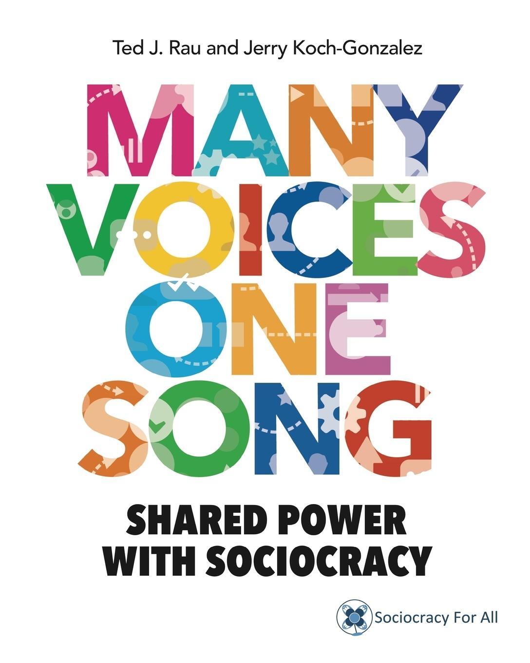 Cover: 9781949183009 | MANY VOICES ONE SONG | SHARED POWER WITH SOCIOCRACY | Rau (u. a.)