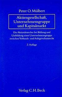 Cover: 9783406411403 | Aktiengesellschaft, Unternehmensgruppe und Kapitalmarkt | C.H.Beck