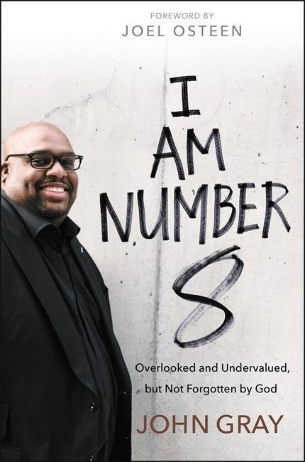 Cover: 9781455539543 | I Am Number 8 | Overlooked and Undervalued, But Not Forgotten by God