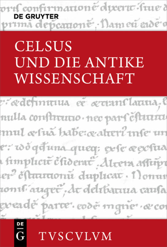 Cover: 9783110441659 | Celsus und die antike Wissenschaft | Lateinisch - deutsch | Celsus