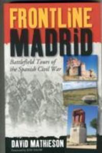 Cover: 9781909930094 | Frontline Madrid | Battlefield Tours of the Spanish Civil War | Buch