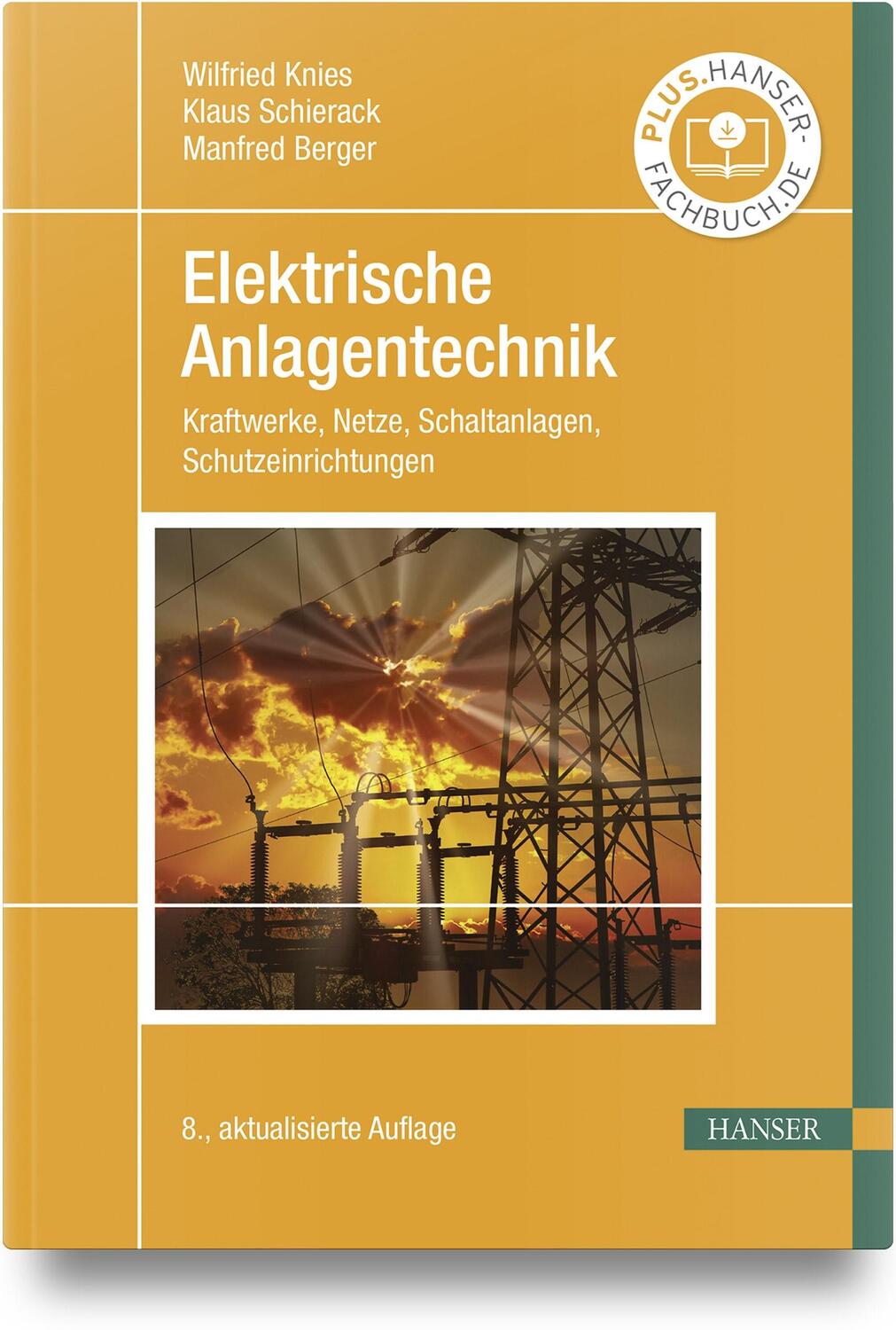 Cover: 9783446477155 | Elektrische Anlagentechnik | Wilfried Knies (u. a.) | Buch | Deutsch