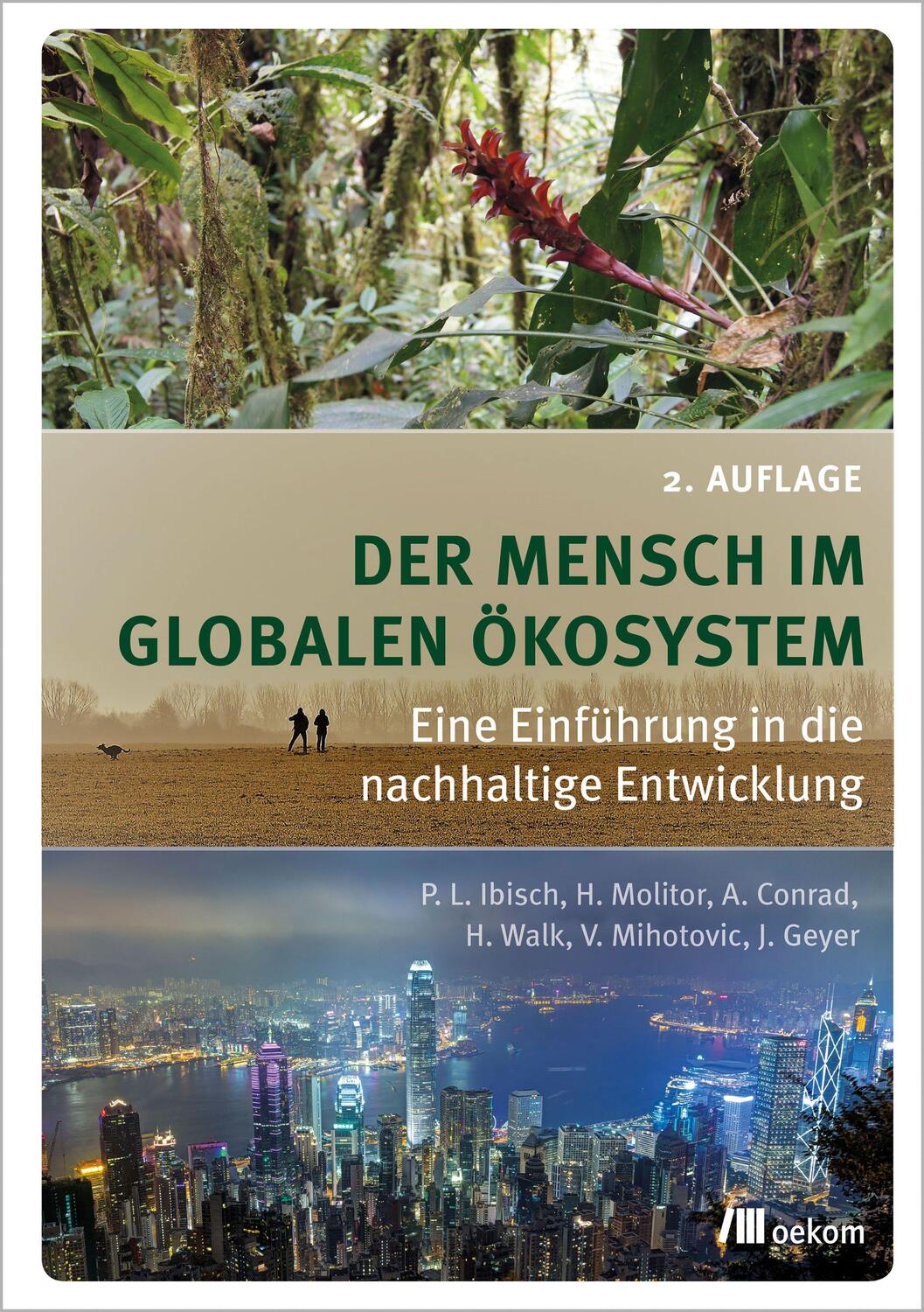 Cover: 9783962383947 | Der Mensch im globalen Ökosystem | Pierre L. Ibisch (u. a.) | Buch