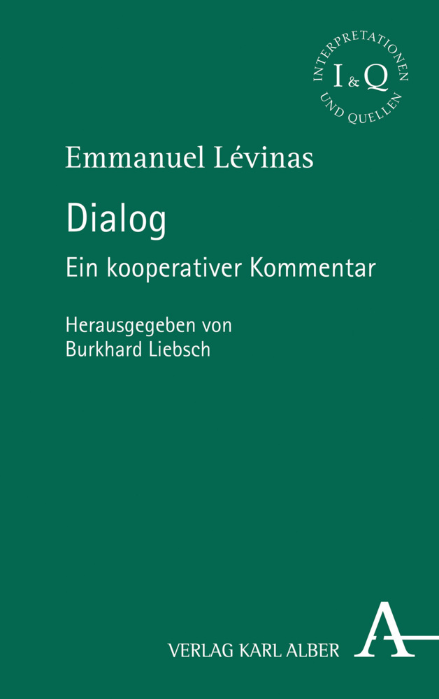 Cover: 9783495491188 | Dialog | Ein kooperativer Kommentar | Emmanuel Lévinas | Taschenbuch