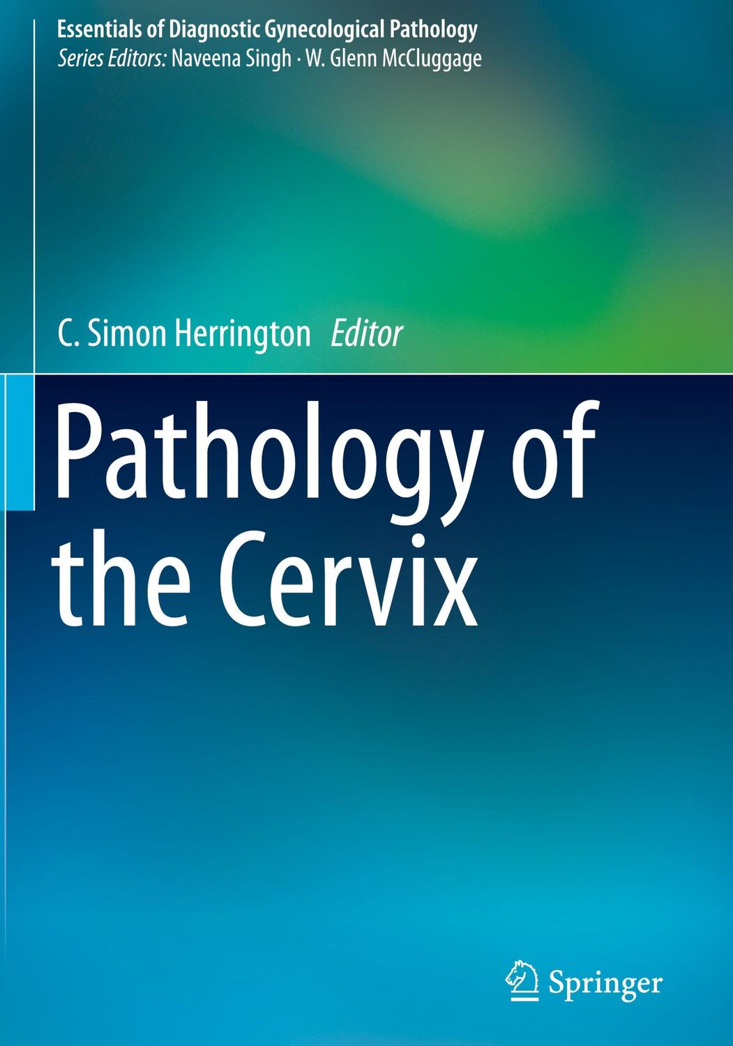 Cover: 9783319512556 | Pathology of the Cervix | C. Simon Herrington | Buch | xii | Englisch