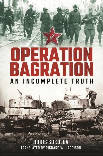 Cover: 9781399050920 | Operation Bagration | An Incomplete Truth | Boris Sokolov | Buch