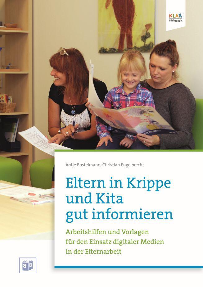 Cover: 9783942334495 | Eltern in Krippe und Kita gut informieren | Antje Bostelmann | Buch