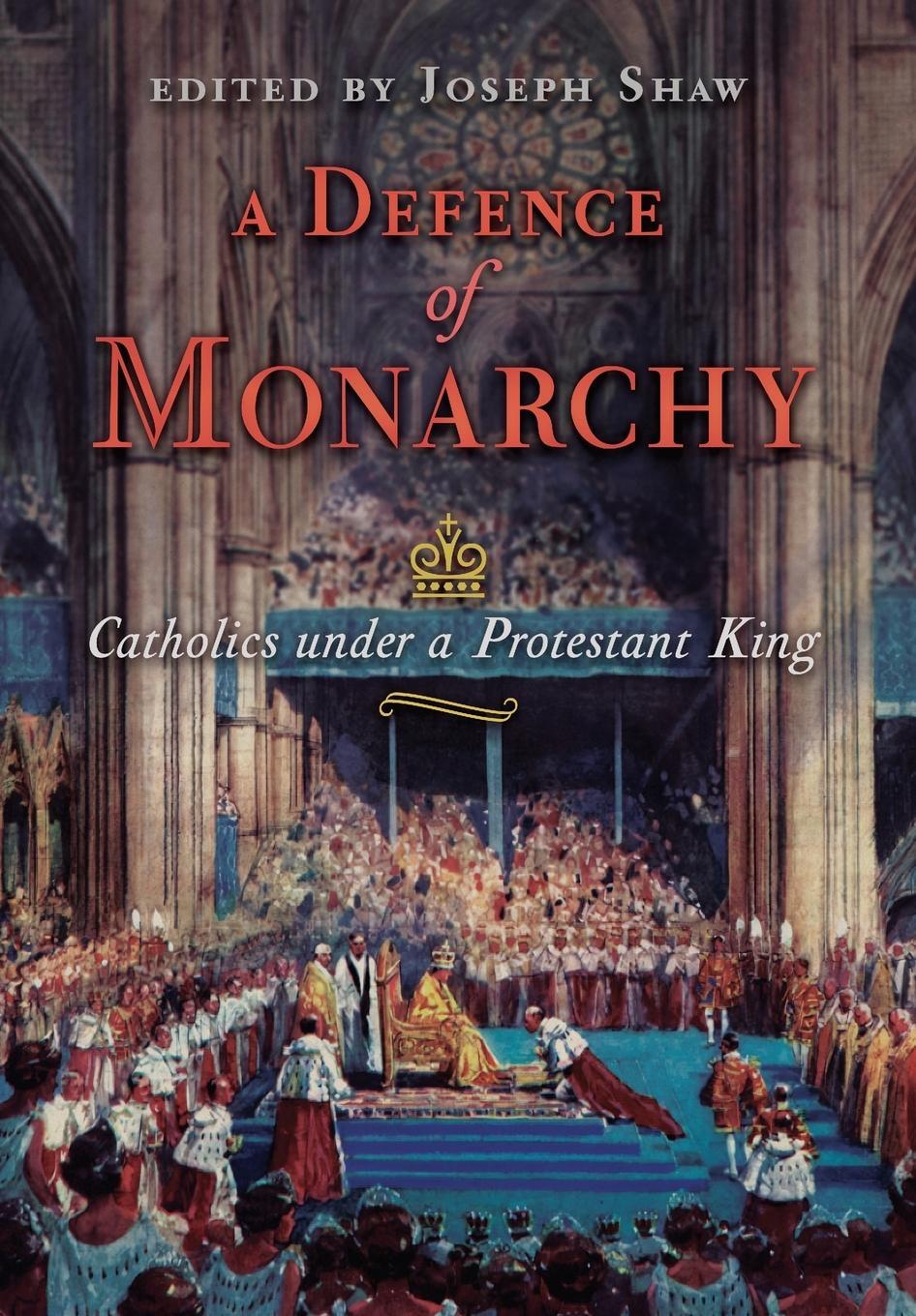 Cover: 9781621389606 | A Defence of Monarchy | Catholics under a Protestant King | Shaw