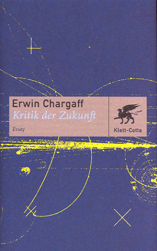 Cover: 9783608935769 | Kritik der Zukunft (Cotta's Bibliothek der Moderne) | Essay | Chargaff