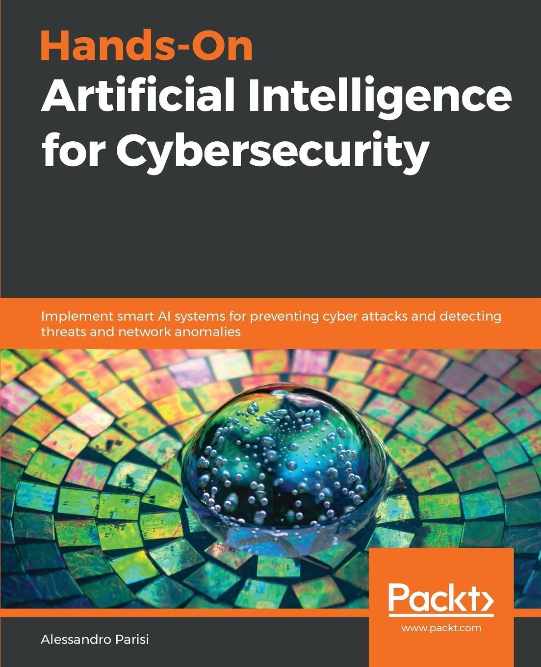 Cover: 9781789804027 | Hands-On Artificial Intelligence for Cybersecurity | Alessandro Parisi