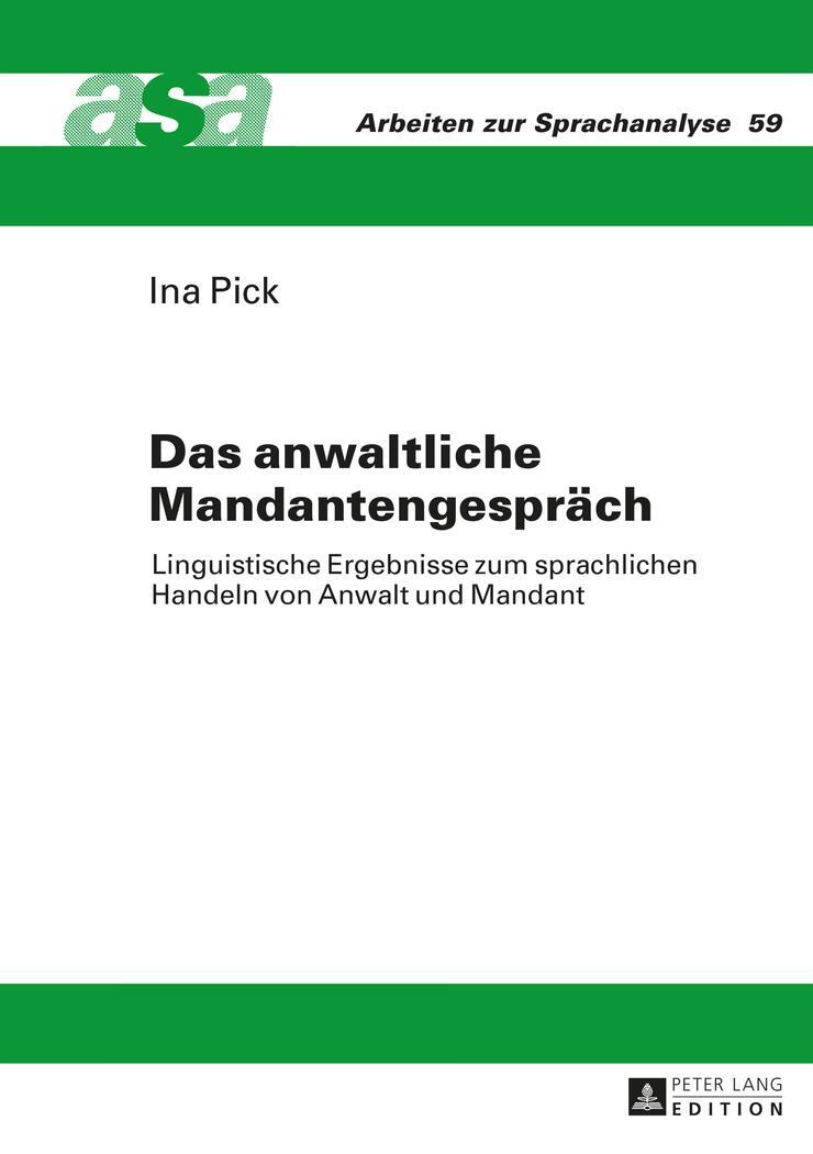 Cover: 9783631655740 | Das anwaltliche Mandantengespräch | Ina Pick | Buch | Deutsch | 2015