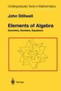 Cover: 9780387942902 | Elements of Algebra | Geometry, Numbers, Equations | John Stillwell