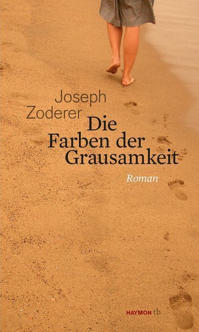 Cover: 9783852189734 | Die Farben der Grausamkeit | Roman | Joseph Zoderer | Taschenbuch