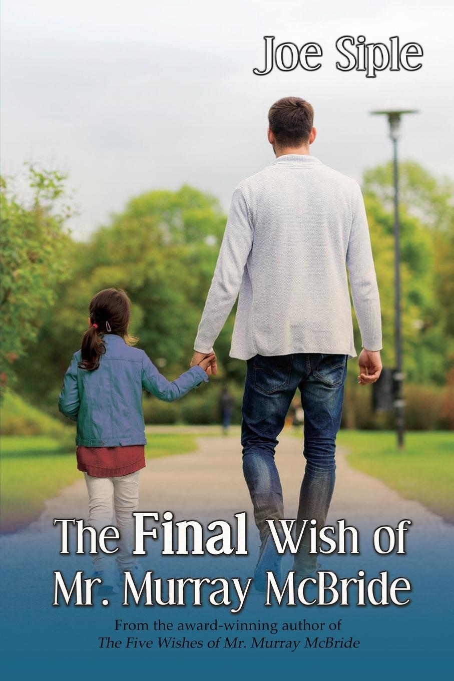 Cover: 9781684336135 | The Final Wish of Mr. Murray McBride | Joe Siple | Taschenbuch | 2021