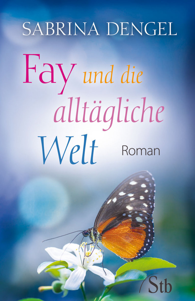 Cover: 9783843430524 | Fay und die alltägliche Welt | Roman | Sabrina Dengel | Taschenbuch